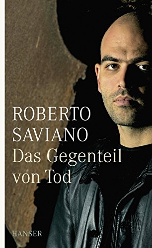 Das Gegenteil von Tod: Ausgezeichnet mit dem Geschwister-Scholl-Preis 2009