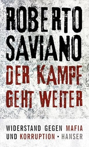 Der Kampf geht weiter: Widerstand gegen Mafia und Korruption Der Kampf geht weiter: Widerstand gegen Mafia und Korruption von HANSER FACHBUCHVERLAG