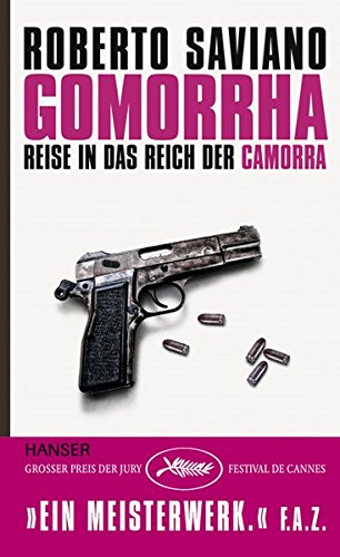 Gomorrha. Reise in das Reich der Camorra Gomorrha. Reise in das Reich der Camorra von Carl Hanser Verlag GmbH & Co. KG