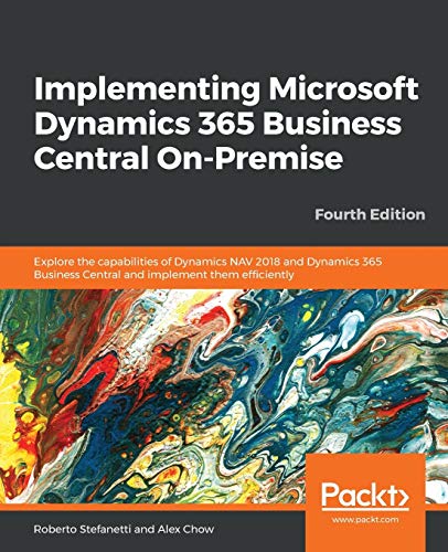 Implementing Microsoft Dynamics 365 Business Central On-Premise - Fourth Edition von Packt Publishing