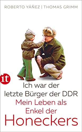 Ich war der letzte Bürger der DDR: Mein Leben als Enkel der Honeckers (insel taschenbuch)