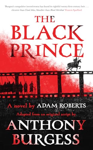 Black Prince: Adapted from an original script by Anthony Burgess