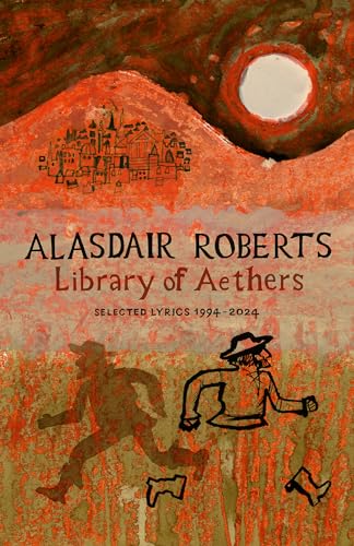 Library of Aethers: Selected Lyrics 1994–2024 von Boatwhistle Books