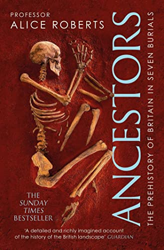 Ancestors: A prehistory of Britain in seven burials von Simon & Schuster UK