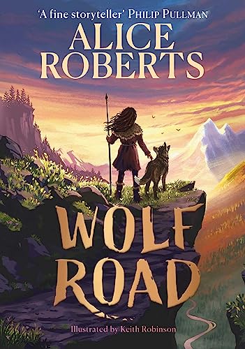 Wolf Road: The bestselling animal adventure from TV's Alice Roberts