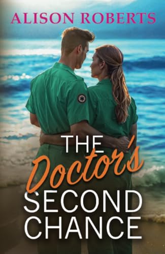 The Doctor's Second Chance: Discover a totally breathtaking medical romance from Alison Roberts von Boldwood Books