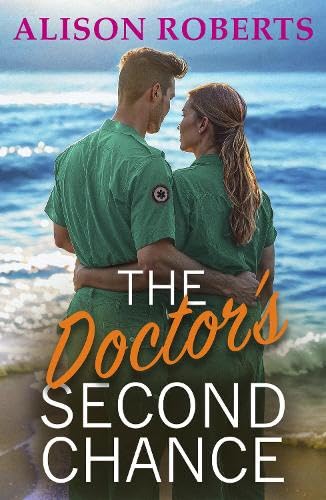 The Doctor's Second Chance: Discover a totally breathtaking medical romance from Alison Roberts von Boldwood Books Ltd
