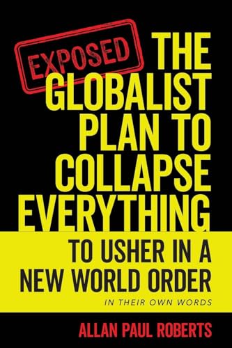 The Globalist Plan to Collapse Everything: To Usher in a New World Order von Palmetto Publishing