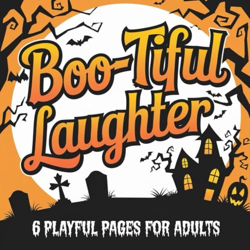 Boo-tiful Laughter: 6 Playful Pages for Adults in a Halloween Comedy Coloring Book von Independently published
