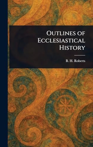 Outlines of Ecclesiastical History von Anson Street Press