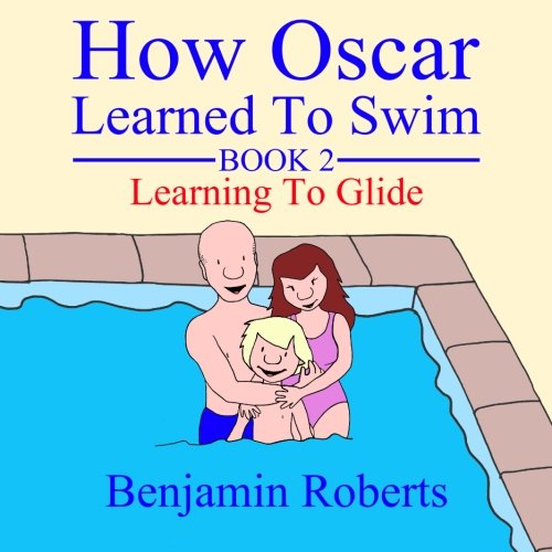 How Oscar Learned To Swim: Learning To Glide von Wiggly Worm Publications