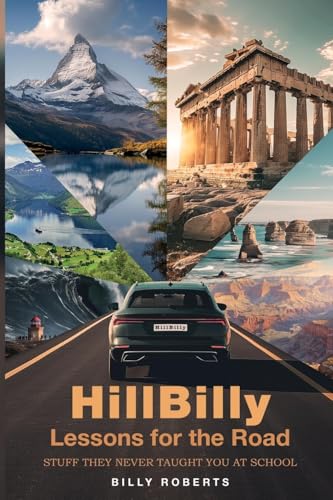 HillBilly Lesson's for the Road: Stuff They Never Taught You At School von Bowker
