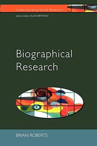 Biographical Research (Understanding Social Research) von Open University Press
