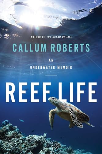 Reef Life: An Underwater Memoir
