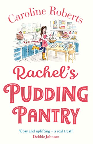 Rachel’s Pudding Pantry: A heartwarming and cosy romance perfect for 2025 von HarperCollins