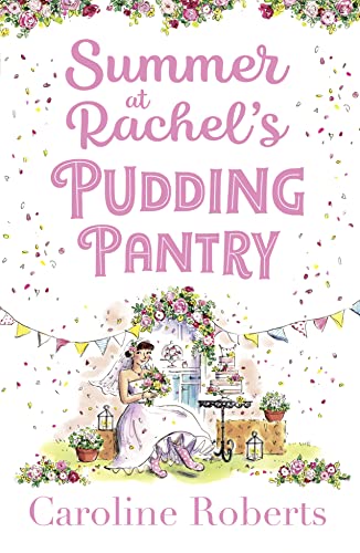 Summer at Rachel’s Pudding Pantry: The perfect romance to escape with for summer 2020 von One More Chapter