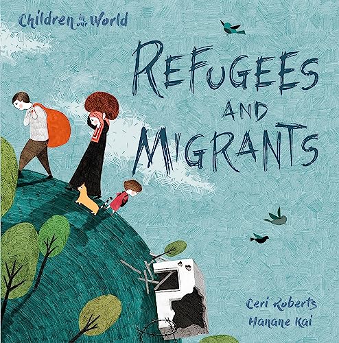 Children in Our World: Refugees and Migrants von Wayland