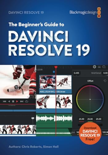 The Beginner’s Guide to DaVinci Resolve 19 von Blackmagic Design Learning Series
