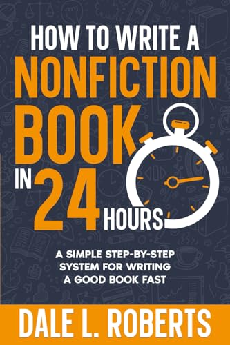 How to Write a Nonfiction Book in 24 Hours: A Simple Step-by-Step System for Writing a Good Book Fast (Self-Publishing with Dale, Band 5) von ONE JACKED MONKEY LLC