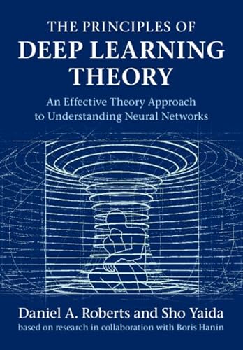 The Principles of Deep Learning Theory: An Effective Theory Approach to Understanding Neural Networks