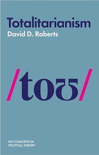 Totalitarianism (Key Concepts in Political Theory) von Polity