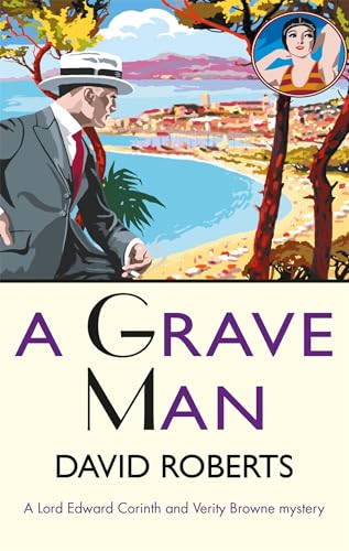 A Grave Man: David Roberts (Lord Edward Corinth & Verity Browne)