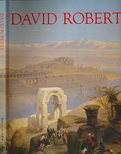 David Roberts: The Barbican Art Gallery Exhibition Catalogue