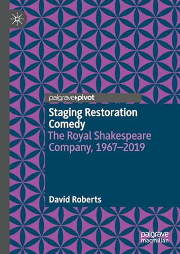 Staging Restoration Comedy: The Royal Shakespeare Company, 1967-2019 von Palgrave Macmillan