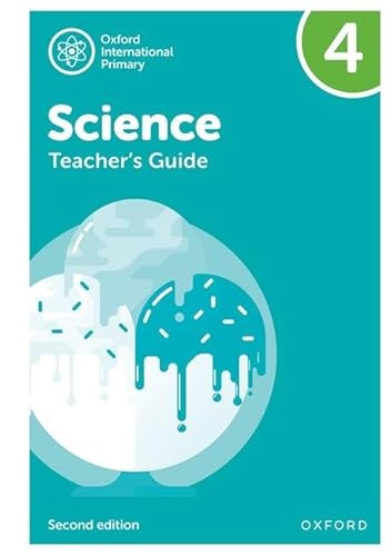 NEW Oxford International Primary Science: Teacher's Guide 4 (Second Edition) (PYP science Oxford international) von Oxford University Press
