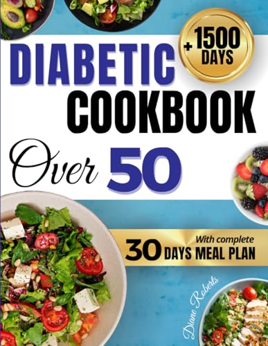 The Bible of Diabetic Cookbook for over 50: Nutritious, Flavorful, and Simple Recipes for Managing Diabetes and Thriving After 50 von Independently published