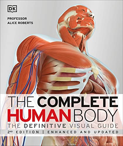 The Complete Human Body: The Definitive Visual Guide (DK Human Body Guides)
