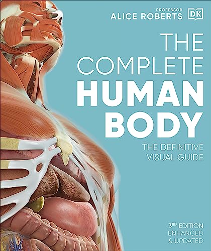 The Complete Human Body: The Definitive Visual Guide (DK Human Body Guides)