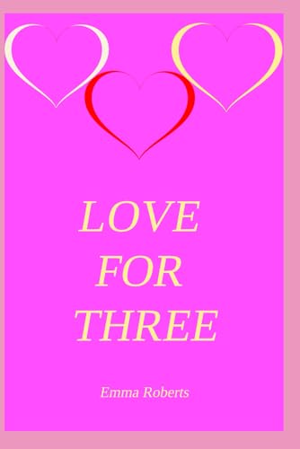Love for Three: 2in1 (Hearts Entwined: A Series of Lesbian Love and Romance, Band 3) von Independently published