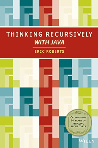 Thinking Recursively: With Examples in Java. 20th Anniversary Edition