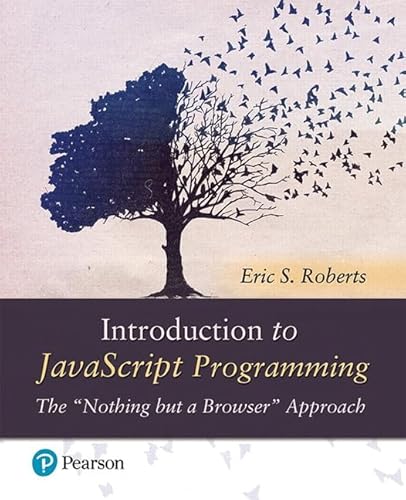 Understanding Programming through JavaScript: The "Nothing but a Browser" Approach