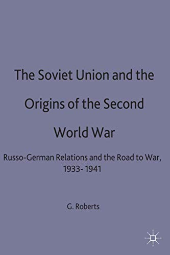 The Soviet Union and the Origins of the Second World War: Russo-German Relations and the Road to War, 1933-1941 (The Making of the Twentieth Century) von Red Globe Press