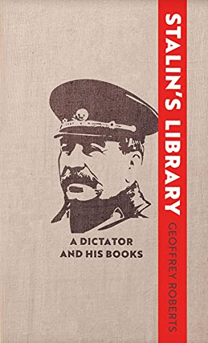 Stalin's Library: A Dictator and his Books von Yale University Press