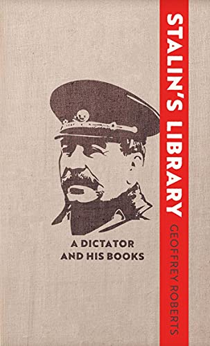 Stalin's Library: A Dictator and his Books