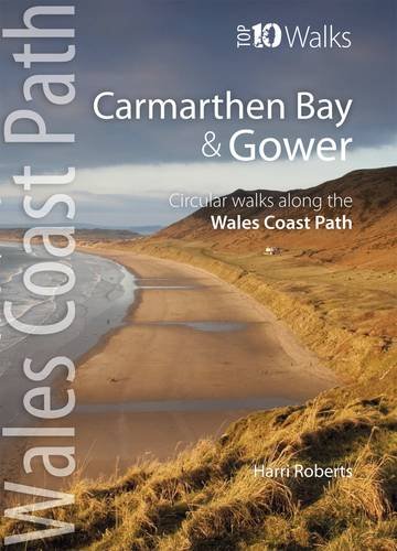 Roberts, H: Carmarthen Bay & Gower: Circular Walks Along the Wales Coast Path (Wales Coast Path Top 10 Walks) von Northern Eye Books