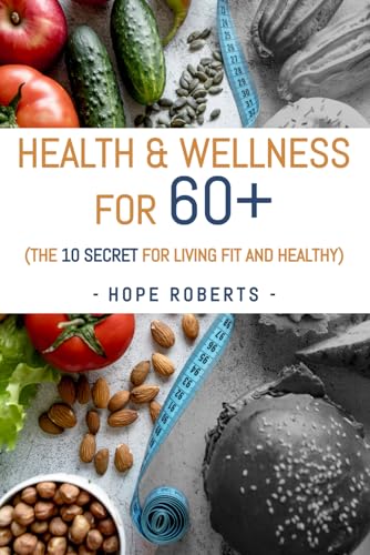 The 10 Secrets for Staying Fit & Healthy von Pacific Publishings