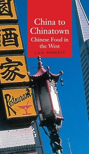China to Chinatown: Chinese Food in the West (Globalities)