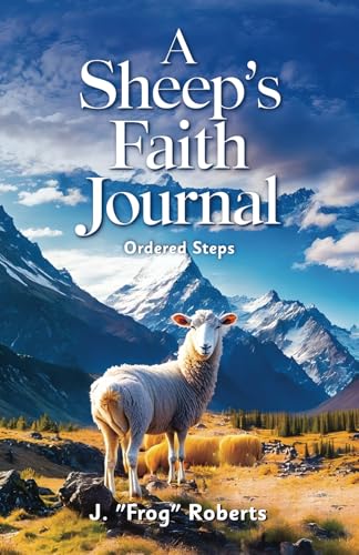 A Sheep's Faith Journal: Ordered Steps von Spines