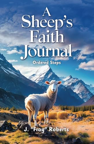 A Sheep's Faith Journal: Ordered Steps von Spines
