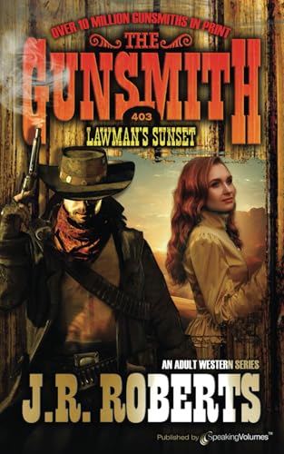 Lawman's Sunset (The Gunsmith, Band 403) von Speaking Volumes