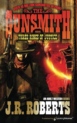 Three Rings of Justice (The Gunsmith, Band 404) von Speaking Volumes, LLC
