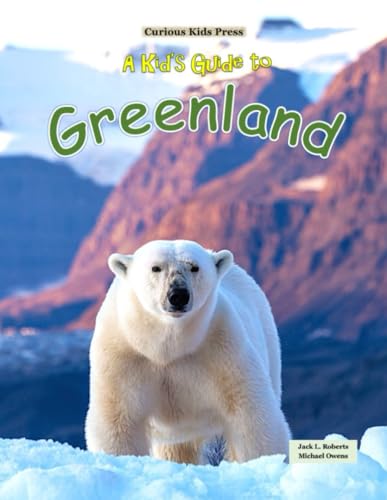 A Kid's Guide to Greenland von Independently published