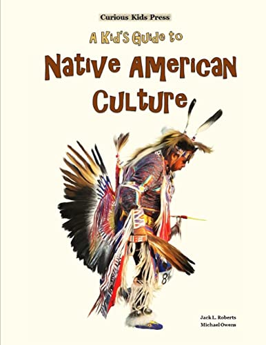A Kid's Guide to Native American Culture von Independently Published