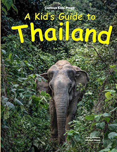 A Kid's Guide to Thailand von CreateSpace Independent Publishing Platform