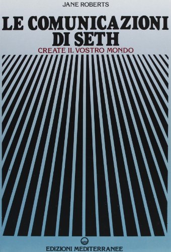 Le comunicazioni di Seth (Esoterismo, medianità, parapsicologia) von Edizioni Mediterranee