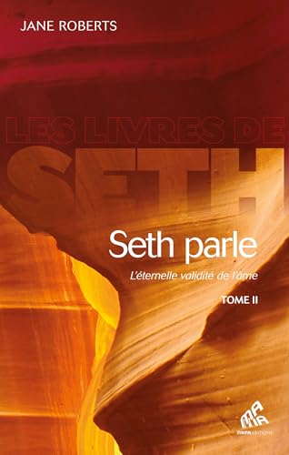 Seth parle (tome 2): L'éternité validité de l'âme